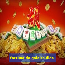 fortuna do goleiro dida